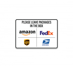 Please Leave Packages In The Box Aluminum Sign (Non Reflective)