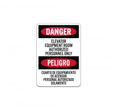 Bilingual Elevator Equipment Room Authorized Personnel Only Aluminum Sign (Non Reflective)