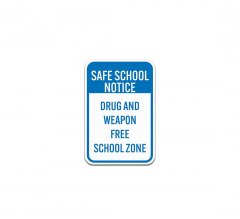 Drug & Weapon Free School Zone Aluminum Sign (Non Reflective)