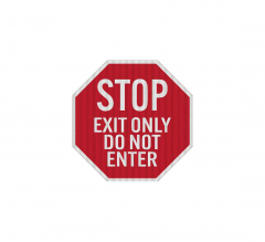 Stop Exit Only Do Not Enter Aluminum Sign (HIP Reflective)