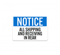 OSHA All Shipping & Receiving In Rear Plastic Sign