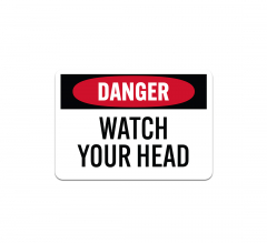OSHA Danger Watch Your Head Plastic Sign