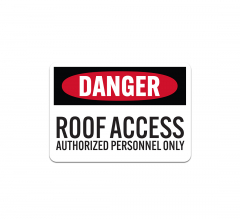 OSHA Roof Access Authorized Personnel Only Plastic Sign