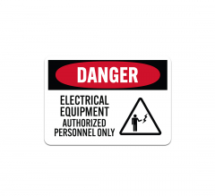 OSHA Electrical Equipment Authorized Personnel Only Plastic Sign