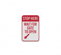 Stop Here Wait For Gate To Open Aluminum Sign (Diamond Reflective)