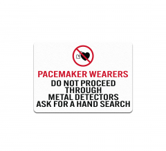 Do Not Proceed Through Metal Detectors Plastic Sign