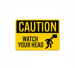 OSHA Caution Watch Your Head Plastic Sign