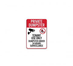 Tenant Use Only Dumpster Under 24 Hour Surveillance Plastic Sign