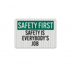 OSHA Safety Is Everybody's Job Aluminum Sign (EGR Reflective)