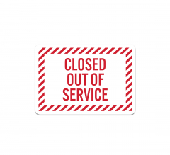 Closed Out Of Service Plastic Sign