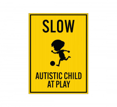 Slow, Autistic Child At Play Corflute Sign (Non Reflective)