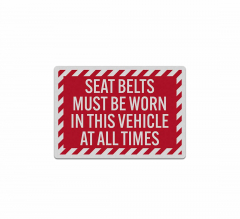Seat Belt Must Be Worn All Times Decal (Reflective)