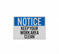 Please Keep Work Area Clean Decal (Reflective)