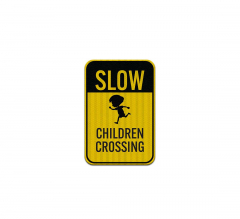Slow Children Crossing Aluminum Sign (EGR Reflective)
