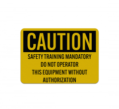 Safety Training Mandatory Do Not Operate Decal (Reflective)