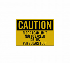 OSHA Caution Floor Load Limit 125 LBS Decal (Reflective)