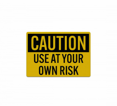 OSHA Use At Your Own Risk Decal (Reflective)