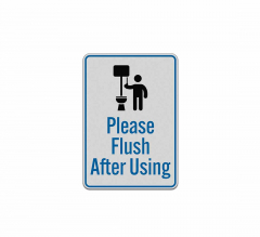 Please Flush After Using Aluminum Sign (Reflective)