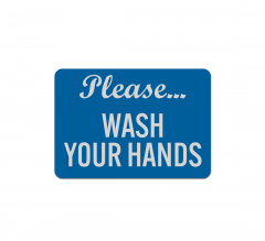 Please Wash Your Hands Aluminum Sign (Reflective)