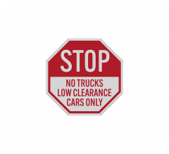 No Trucks Low Clearance Cars Only Aluminum Sign (Reflective)