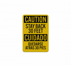 Bilingual Spanish OSHA Stay Back 30 Feet Aluminum Sign (Reflective)