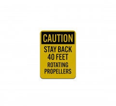 Caution Stay Back 40 Feet Aluminum Sign (Reflective)