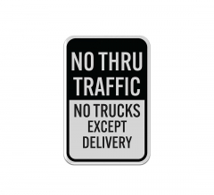 No Thru Traffic No Trucks Aluminum Sign (Reflective)