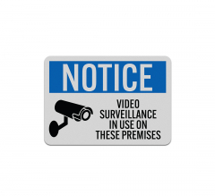 Notice Video Surveillance Aluminum Sign (Reflective)