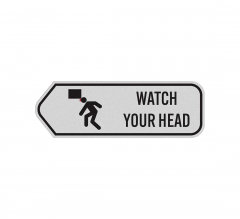 Watch Your Head With Symbol Aluminum Sign (Reflective)