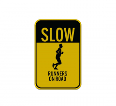 Slow Runners On Road Aluminum Sign (Reflective)