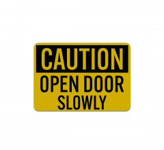 OSHA Open Door Slowly Aluminum Sign (Reflective)