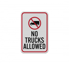 No Trucks Allowed Aluminum Sign (Reflective)