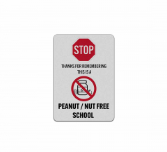 Thanks For Remembering This Is A Peanut Free School Aluminum Sign (Reflective)