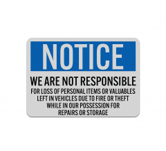 OSHA Not Responsible For Personal Items Aluminum Sign (Reflective)