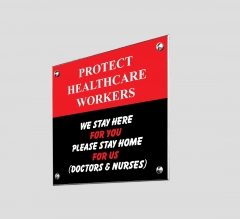 Protect Health Care Workers Stay At Home Acrylic Signs