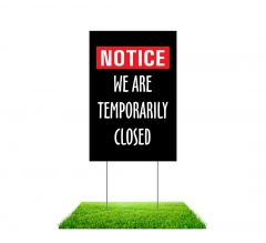 We Are Temporary Closed Yard Signs (Non Reflective)