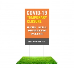 Covid-19 Temporary Closure Yard Signs (Non reflective)