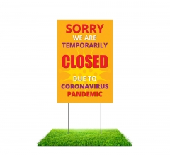 Sorry We are Temporarily Closed Yard Signs (Non reflective)