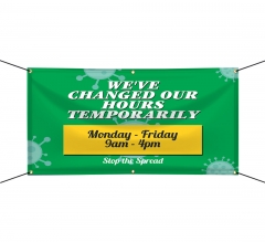 We have Changed our Hours Vinyl Banners