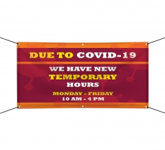 New Temporary Hours due to Covid-19 Vinyl Banners