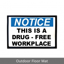 Drug Free Workplace Outdoor Floor Mats