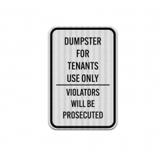 Dumpster For Tenants Only Aluminum Sign (HIP Reflective)