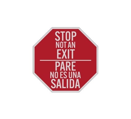 Bilingual Not An Exit Stop Aluminum Sign (Reflective)