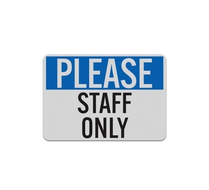 Please Staff Only Aluminum Sign (Reflective)