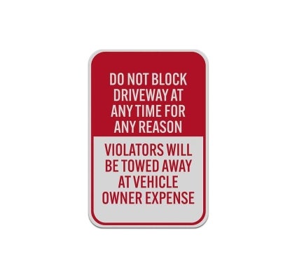 Do Not Block Driveway At Any Time Aluminum Sign (Reflective)