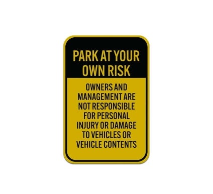 Owners & Management Are Not Responsible For Injury Aluminum Sign (Reflective)