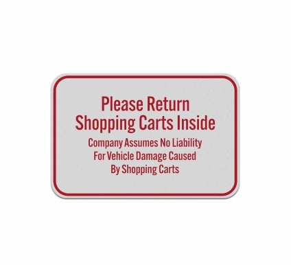 Please Return Shopping Carts Inside Aluminum Sign (Reflective)
