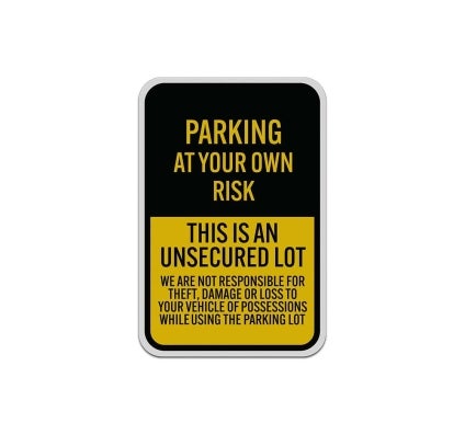 This Is An Unsecured Lot Aluminum Sign (Reflective)