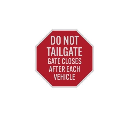 Gate Closes After Each Vehicle Aluminum Sign (Reflective)