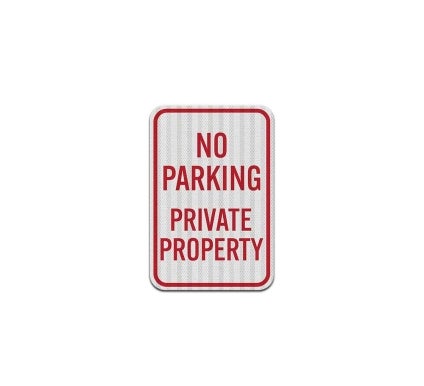 No Parking Private Property Aluminum Sign (EGR Reflective)